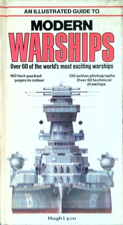 Warships. Guide to Modern Fighting Ships - Hugh Lyon - copertina