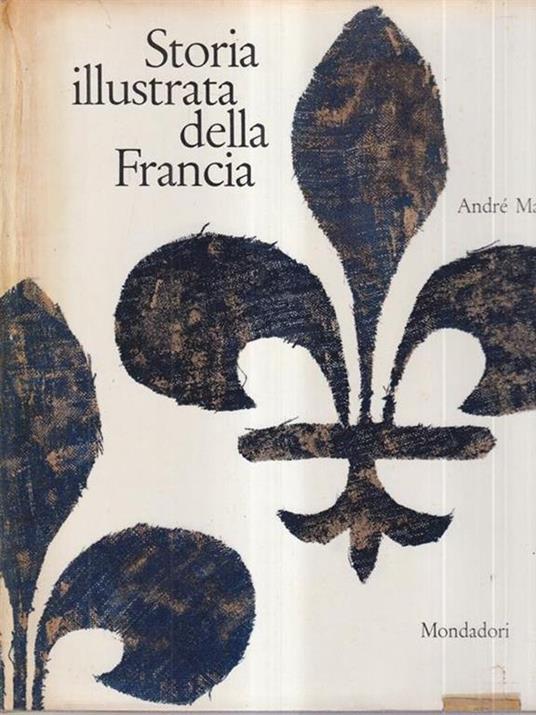 Storia illustrata della Francia - André Maurois - copertina