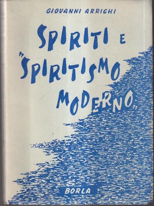 Spiriti e spiritismo moderno - Giovanni Arrighi - copertina