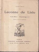 Oeuvres de Leconte de Lisle. Poems tragiques