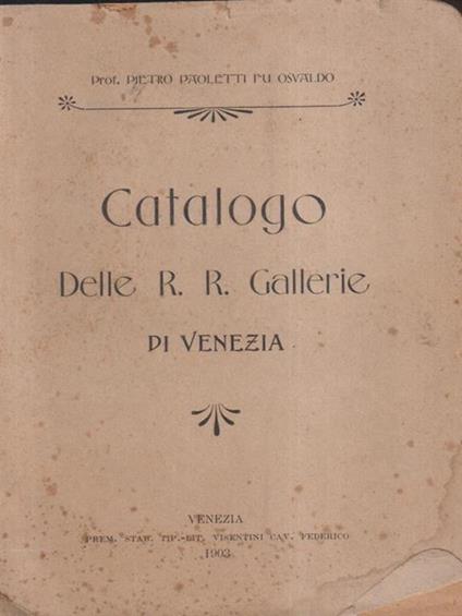 Catalogo delle R.R. Gallerie di Venezia - Pietro Paoletti - copertina