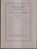 Auli Cornelii Celsi. De medicina libri I-II
