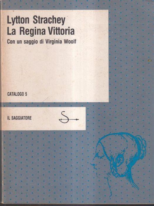 Lytton Strachey - La regina Vittoria - Virginia Woolf - copertina