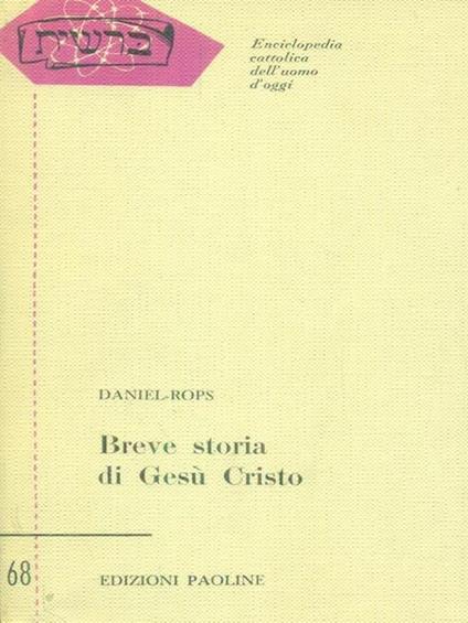 Breve storia di Gesù Cristo - Daniel-Rops - copertina