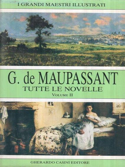 Tutte le novelle. Volume II - Guy de Maupassant - copertina