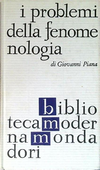 I problemi della fenomenologia - Giovanni Piana - copertina