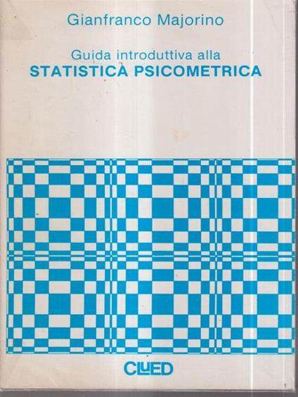 Guida introduttiva alla statistica psicometrica - Gianfranco Morino - copertina