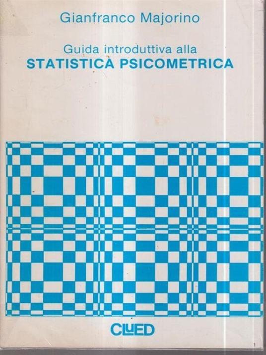 Guida introduttiva alla statistica psicometrica - Gianfranco Morino - copertina