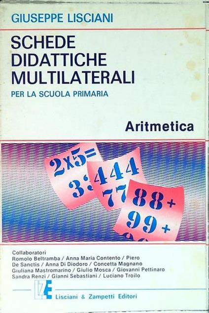 Schede didattiche multilaterali per la scuola primaria: Aritmetica - Giuseppe Lisciani - copertina