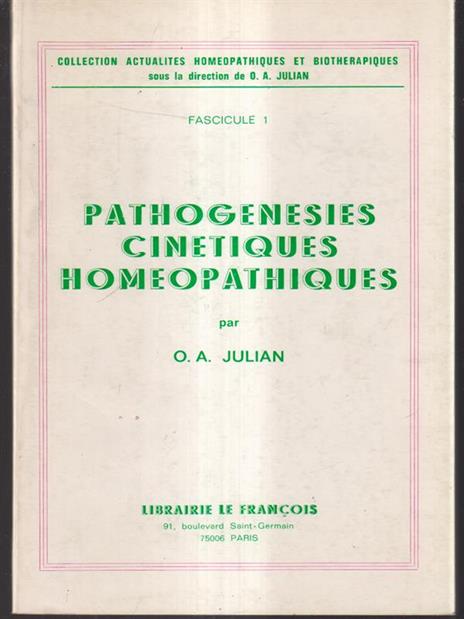 Pathogenesies cinetiques homeopathiques - O.A. Julian - 2