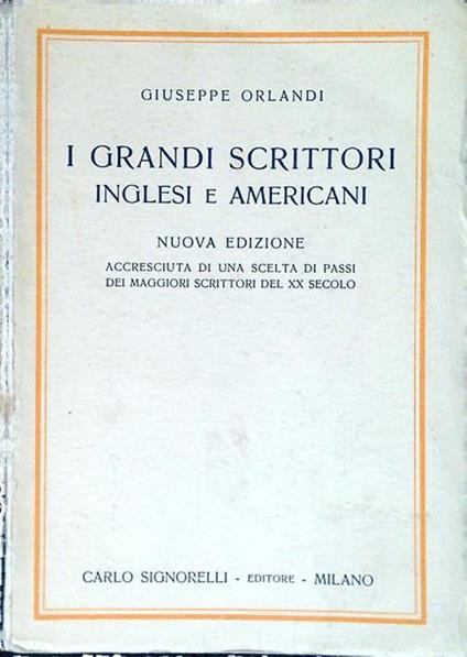 I grandi scrittori inglesi e americani - Giuseppe Orlandi - copertina