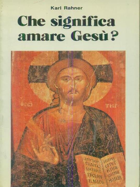 Che significa amare Gesù? - Karl Rahner - copertina