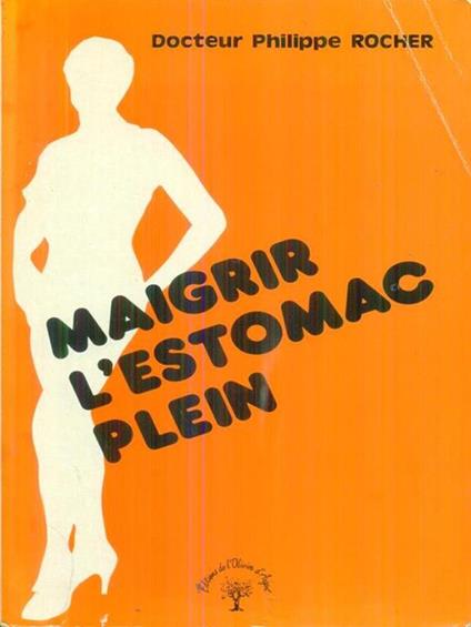 Maigrir l'estomac plein - Philippe Richer - copertina