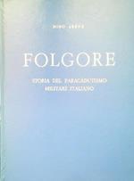 Folgore. Storia del paracadutismo militare italiano