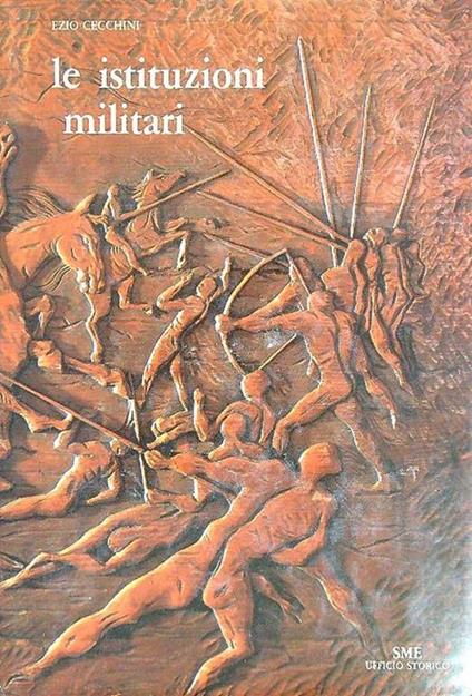 Le istituzioni militari - Ezio Cecchini - copertina