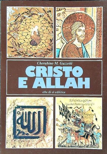Cristo e Allah - Cherubino M. Guzzetti - copertina