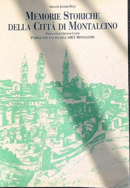Memorie storiche della città di Montalcino - Giovanni Antonio Pecci - copertina