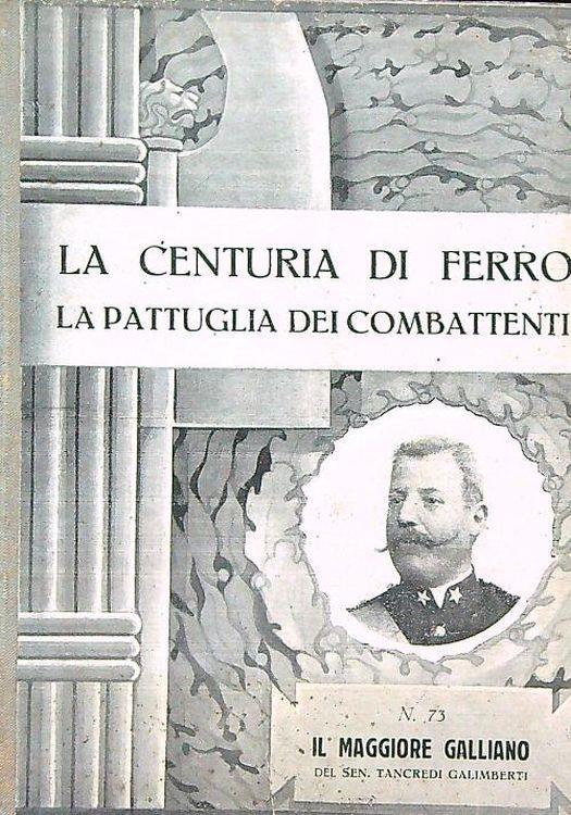 Il maggiore Galliano - Tancredi Galimberti - Libro Usato - Oberdan-Zucchi - la  centuria di ferro | IBS