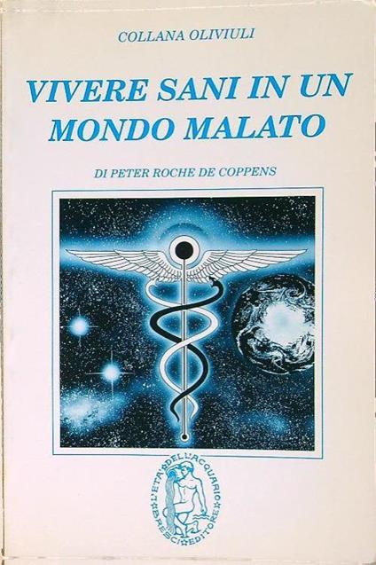 Vivere sani in un mondo malato - Peter Roche de Coppens - copertina