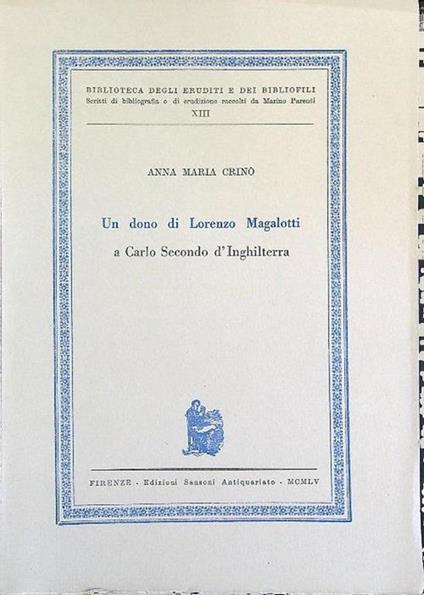 Un  dono di Lorenzo Magalotti Esemplare n. 15 di 333 - Anna M. Crinò - copertina