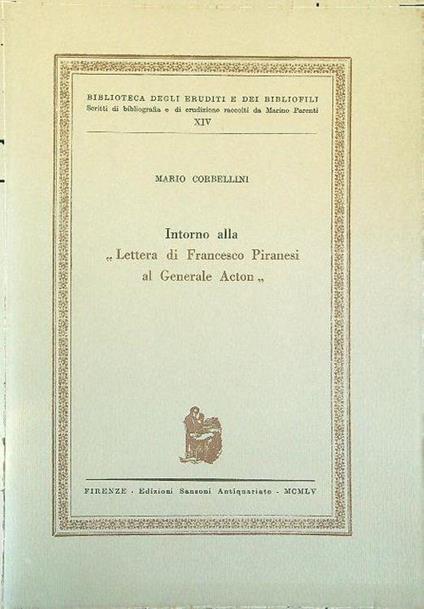 Intorno alla Lettera di Francesco Piranesi al Generale Acton Esemplare n. 303 di 333 - Mario Corbellini - copertina