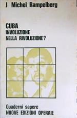 Cuba Involuzione nella Rivoluzione?