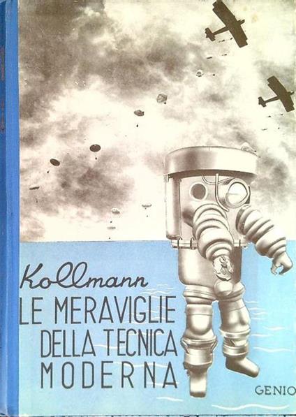 Le meraviglie della tecnica moderna - Franz Kollmann - copertina