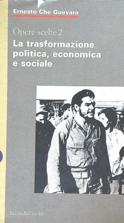 La trasformazione politica, economica e sociale - Ernesto Guevara - copertina