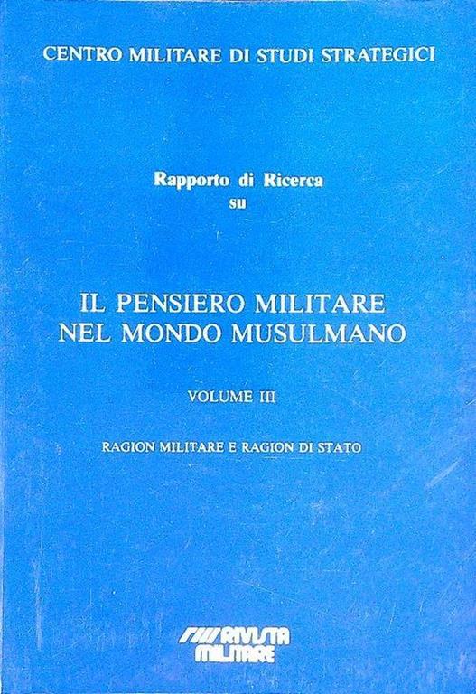 Il pensiero militare nel mondo mussulmano. Volume 3 - copertina