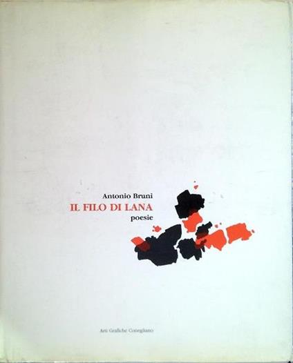 Il filo di lana. Poesie - Antonio Bruni - copertina