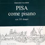 Pisa come pisano. Numerato e firmato dall'autore