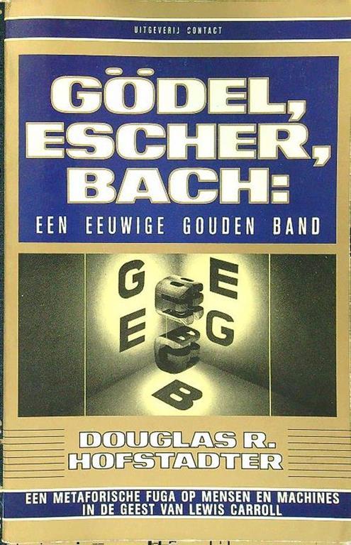 Godel, Escher, Bach: een eeuwige gouden band - Douglas R. Hofstadter - copertina