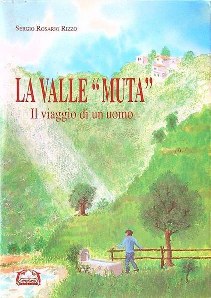 La valle ''mutà' - Sergio Rizzo - copertina