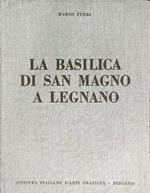 La Basilica di San Magno a Legnano