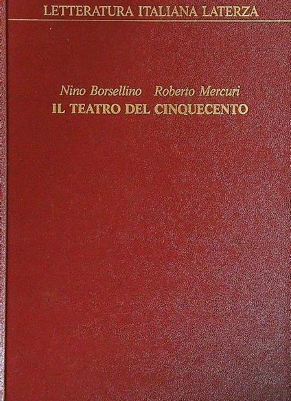 Il teatro del Cinquecento - Nino Borsellino - copertina