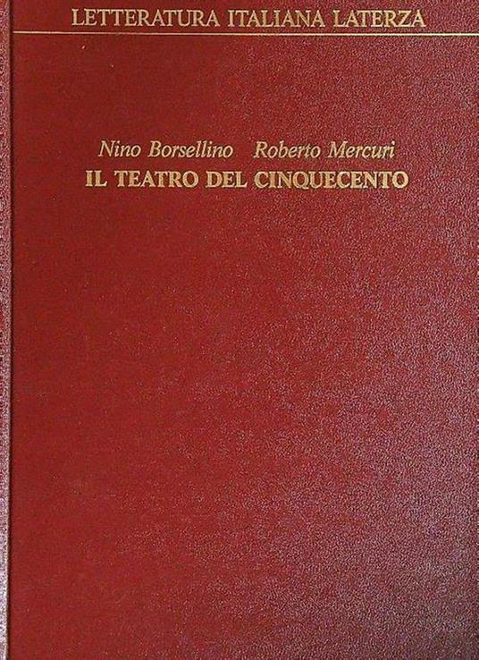 Il teatro del Cinquecento - Nino Borsellino - copertina