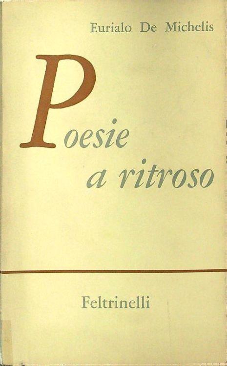 Poesie a ritroso - Eurialo De Michelis - copertina