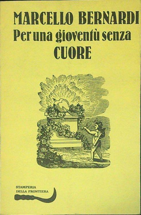 Per una gioventù senza cuore - Marcello Bernardi - copertina