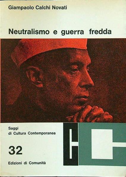 Neutralismo e guerra fredda - Giampaolo Calchi Novati - copertina