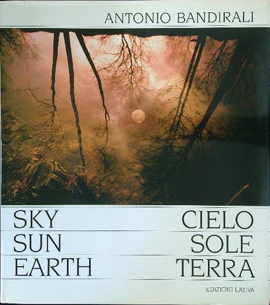 Sky sun eart Cielo sole terra - Antonio Bandirali - copertina