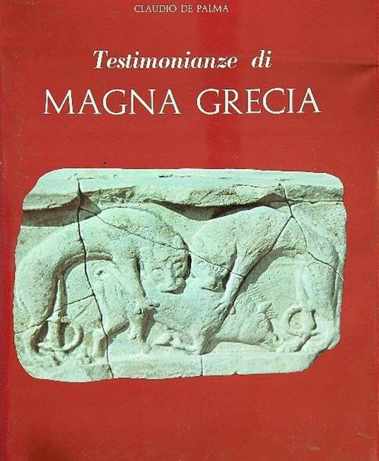 Testimonianze di Magna Grecia - Claudio De Palma - copertina