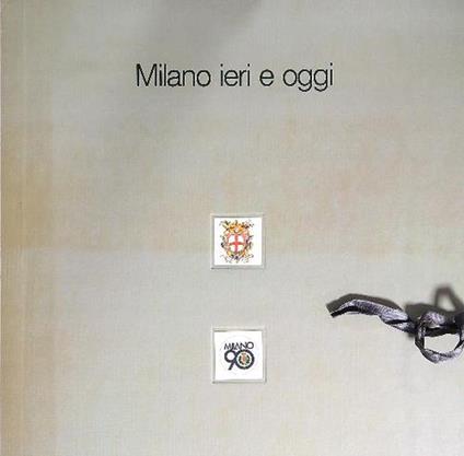 Milano ieri e oggi - Giulia Bologna - copertina