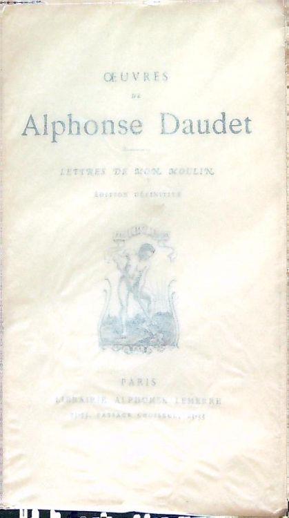 Oeuvres de Alphonse Daudet. Lettres de Mon Moulin - Alphonse Daudet - copertina