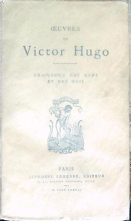 Oeuvres de Victor Hugo - Les chansons des rues - Victor Hugo - copertina