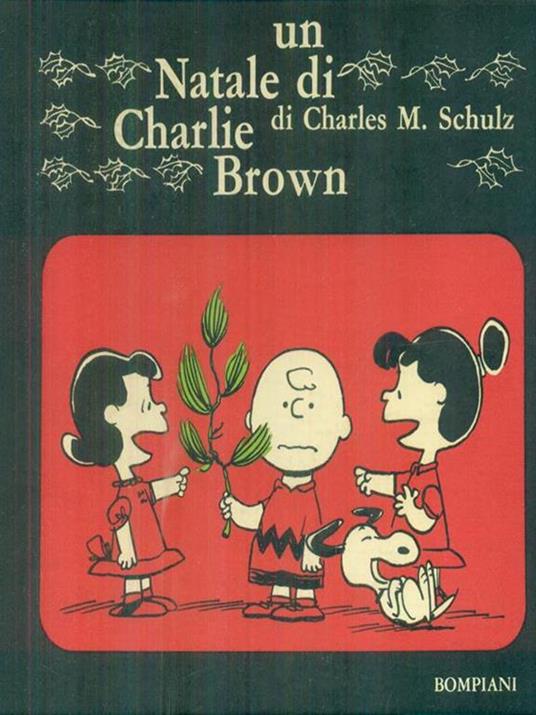 Un Natale di Charlie Brown - Charles M. Schulz - Libro Usato - Bompiani - |  IBS