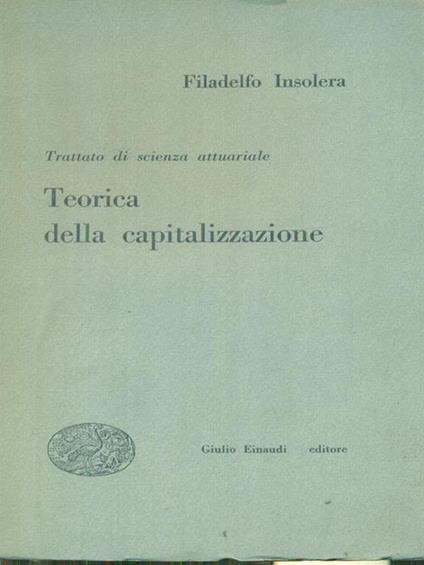 Teorica della capitalizzazione - Filadelfo Insolera - copertina