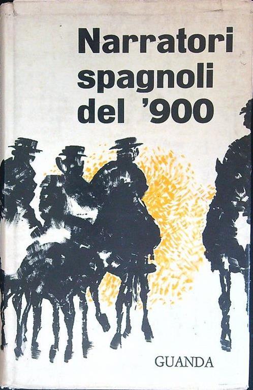 Narratori spagnoli del '900 - Giuseppe Bellini - copertina