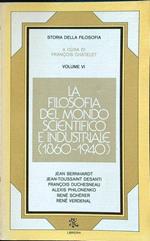 Storia della filosofia IV. La filosofia del mondo scientifico e industriale (1860-1940)