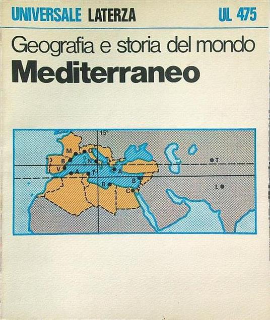 Geografia e storia del mondo Mediterraneo - Attilio Celant - copertina