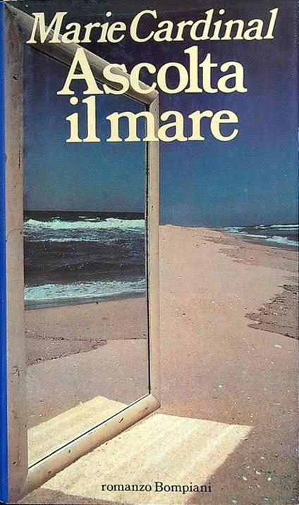 Ascolta il mare - Marie Cardinal - copertina